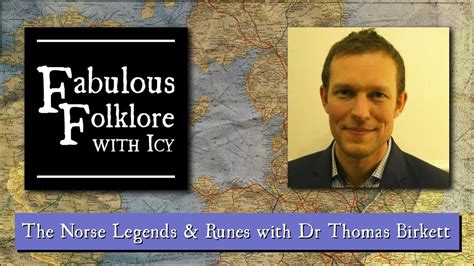 Fabulous Folklore Presentsthe Norse Legends And Runes With Dr Thomas