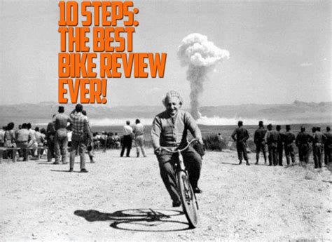 10 Steps to the Best Bike Review (Ever!)