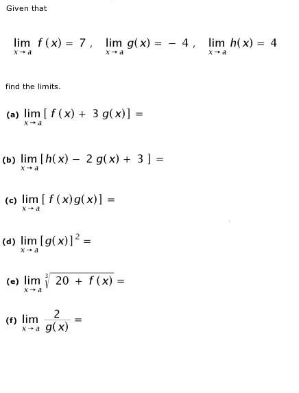 Solved Given That Lim F X 7 Lim Gx 4 Lim H X 4 Find