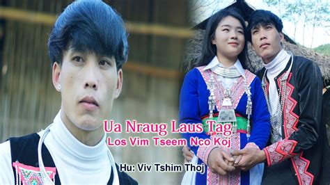 Ua Raug Laus Tag Los Vim Tseem Nco Koj By Viv Tshim Thoj Nkauj Tawm