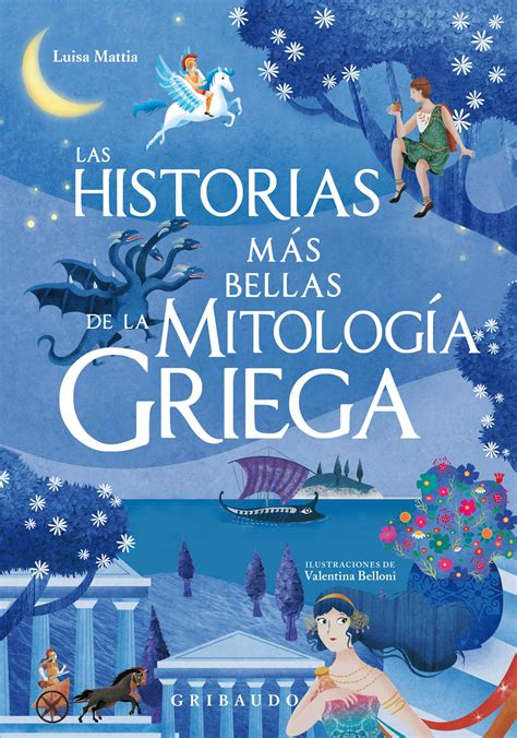 Las historias más bellas de la mitología griega by Luisa Mattia Goodreads