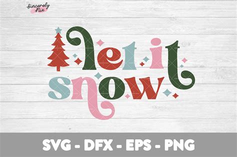 Let It Snow Svg Christmas Graphic By Nixdigitalstudio · Creative Fabrica