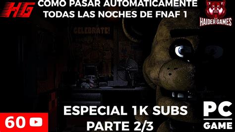 Como Pasarse Todas Las Noches De Five Nights At Freddy S 1 Sin Hacer