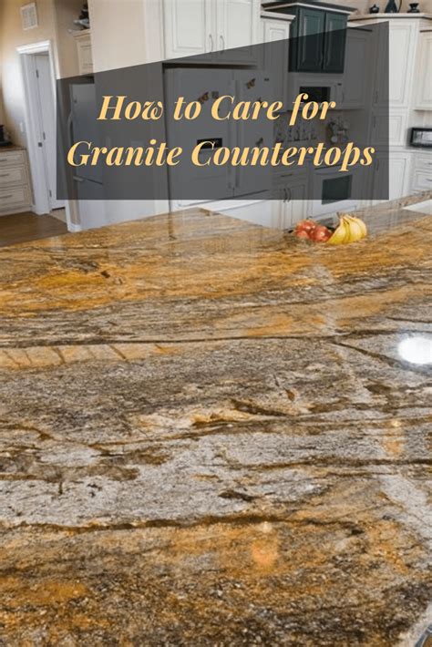 Now That You Have Beautiful Granite Countertops Keep Them Looking That