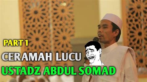 Ceramah Terbaru Ustadz Abdul Somad Lucu Part 1 YouTube