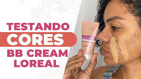 TESTANDO CORES BB CREAM LOREAL YouTube