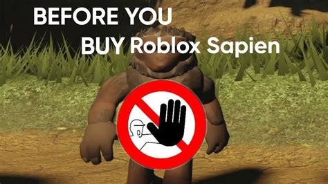 Before You Buy Roblox Sapien Youtube