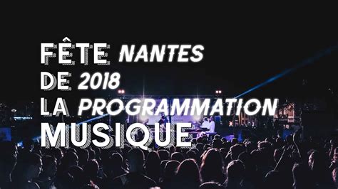 F Te De La Musique Nantes Le Programme Bigcitylife