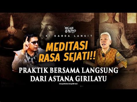 Kupas Tuntas Rahasia Meditasi Rasa Sejati Youtube