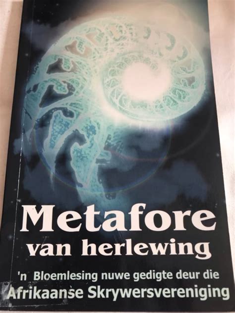 Afrikaans Fiction Metafore Van Herlewing N Bloemlesing Nuwe
