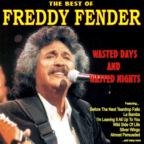 Wasted Days And Wasted Nights The Best Of Freddy Fender By Freddy