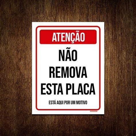 Kit 5 Placas Sinalização Atenção Não Remova Esta Placa Sinalizo