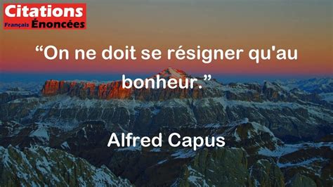 On ne doit se résigner qu au bonheur Alfred Capus YouTube