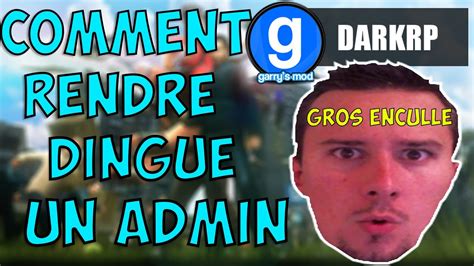 Gmod DarkRp FR Comment Rendre Dingue Un Admin YouTube