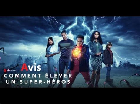 Avis COMMENT ELEVER UN SUPER HEROS SAISON 2 Sans Spoilers YouTube