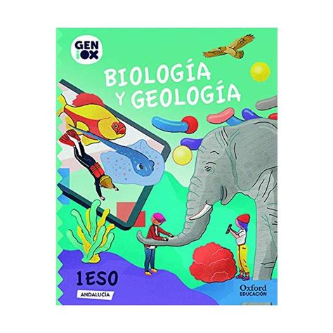 Biología y Geología 1º ESO GENiOX Libro del Alumno Andalucía