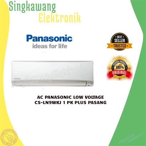 Jual AC PANASONIC LOW VOLTAGE CS LN9WKJ 1 PK PLUS PASANG Shopee Indonesia