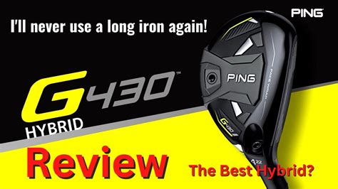 Ping G430 Hybrid Review The Best Hybrid Replace Your Long Iron