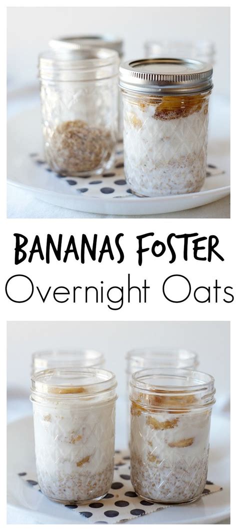 So Easy And So Delicious These Bananas Foster Overnight Oats Are A