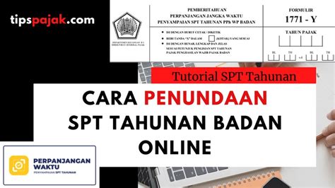 Cara Penundaan Perpanjangan Lapor SPT Tahunan Badan Tips Pajak Media