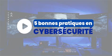 Vid O Les Bonnes Pratiques En Cybers Curit