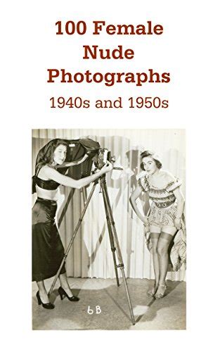 Amazon 100 Female Nude Photographs 1940s And 1950s EBook