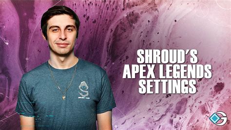 Shrouds Apex Legends Settings Gameriv