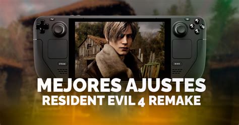 Mejores Ajustes De Resident Evil 4 Para Steam Deck BeSteam Deck