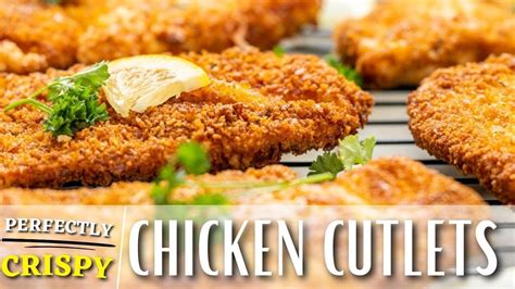 Perfectly Crispy Chicken Cutlets Youtube