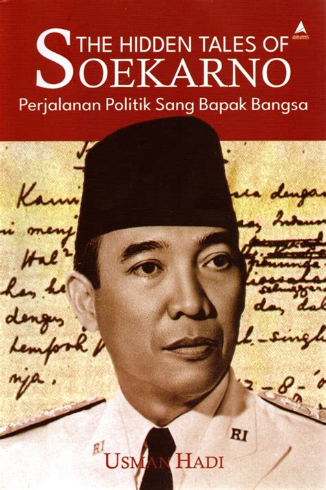 Jual Buku The Hidden Tales Of Soekarno Perjalanan Politik Sang Bapak