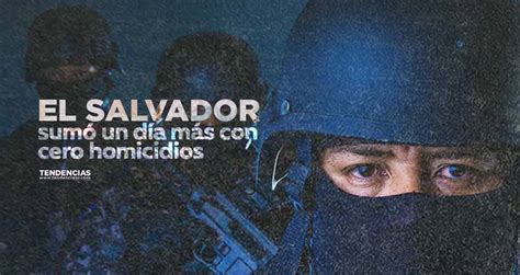 El Salvador Ya Tiene La Tasa De Homicidios M S Baja De Latinoam Rica