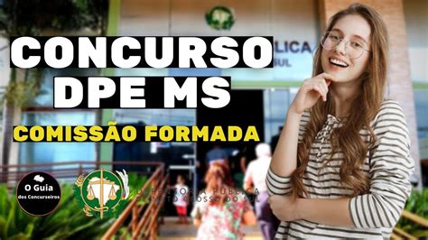 CONFIRMADO CONCURSO DPE MS 2023 COMISSÃO FORMADA PARA 1º EDITAL ARÉA