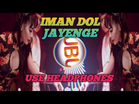 Iman Dol Jayenge Dj Song Hindi Humming Dance Dhamaka Mix 2023 Dj