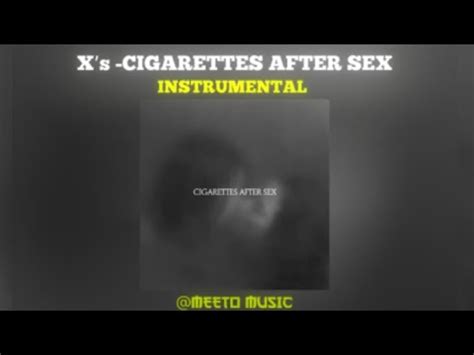 Xs Cigarettes After Sex Instrumental YouTube