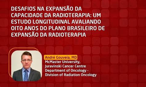 Desafios Na Expans O Da Capacidade Da Radioterapia Um Estudo