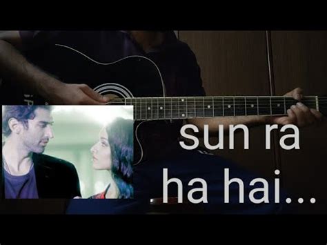 Sun Ra Ha Hai Na Tu Intro Tabs Aashiqui 2 Easy Acoustic Guitar