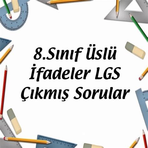 8 Sınıf Üslü İfadeler LGS Çıkmış Sorular Matematik Vakti