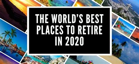 Best Places To Retire In 2020 The Annual Global Retirement