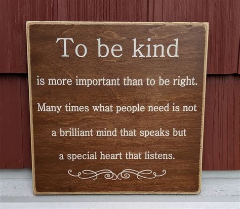 To Be Kind Is More Important Than To Be Right Wood Sign 12 X 12