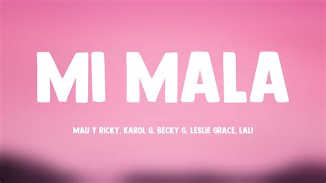 Mi Mala Mau Y Ricky Karol G Becky G Leslie Grace Lali Lyrics