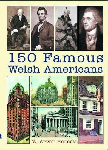 9781845240776 150 Famous Welsh Americans Abebooks W Arvon Roberts