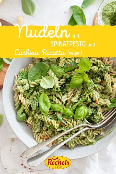 Nudeln Mit Spinatpesto Und Cashew Ricotta Vegan Cashew Ricotta