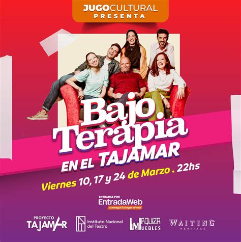 Bajo Terapia Vuelve Con Tres Funciones En El Teatro Tajamar Desde Este