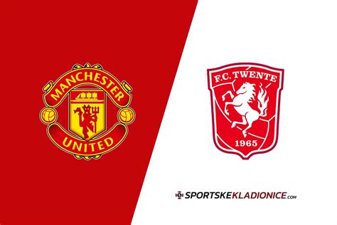 Manchester United Vs Twente Tipovi Savjeti I Kvote