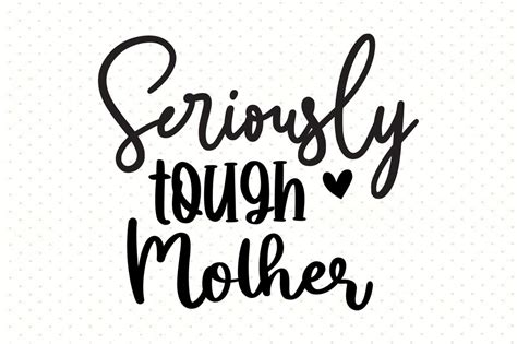 Seriously Tough Mother Svg So Fontsy