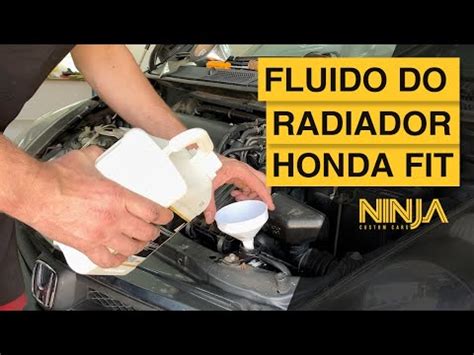 Como Trocar O Fluido Do Radiador Do Honda Fit E Mangueiras