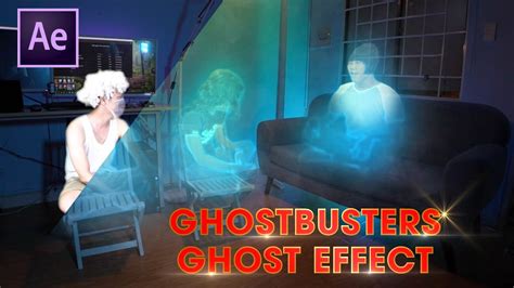 Ghostbusters Ghost Effect Hướng dẫn kỹ xảo ma quỷ After Effects