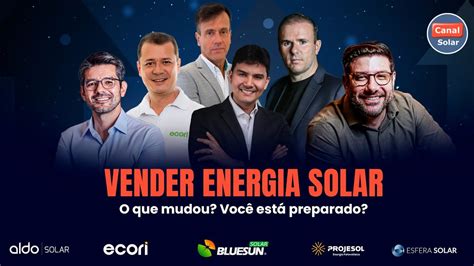 Vender energia solar O que mudou Você está preparado Webinário