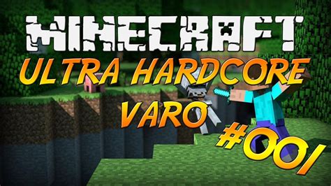 HARDCORE SPIELE ULTRA HARDCORE VARO 001 Let S Play Minecraft UHC