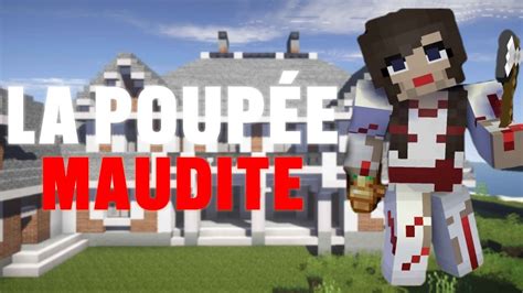 LA POUPÉE MAUDITE COURT MÉTRAGE HORREUR MINECRAFT FR RP 2024 YouTube